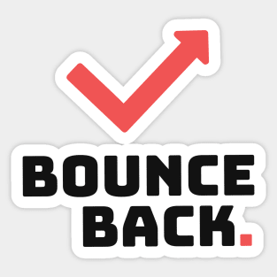 Bounce Back || Black Version Sticker